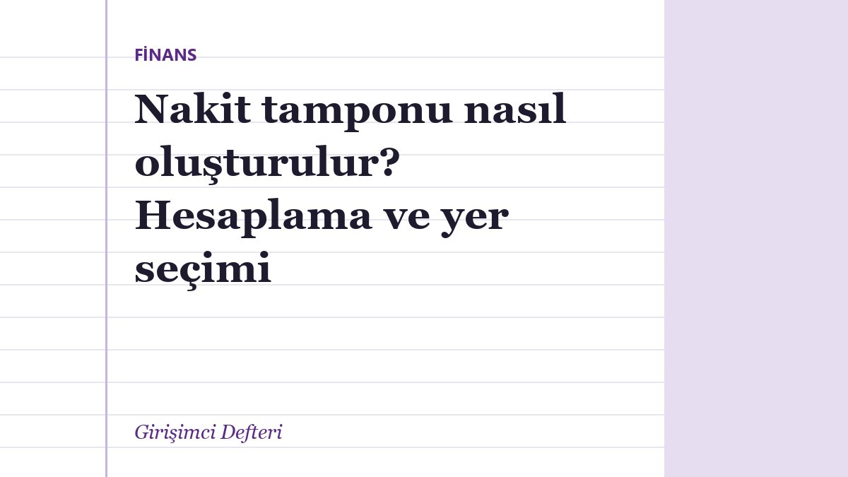 Nakit tamponu nasıl oluşturulur? Hesaplama ve yer seçimi